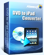 Aiseesoft DVD to iPad Converter