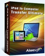 Aiseesoft iPod to Computer Transfer